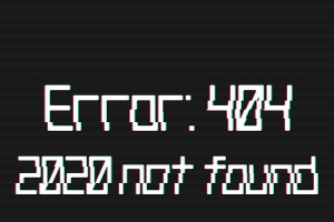 Error 404: 2020 not found