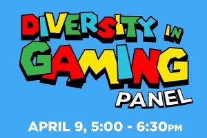 Diversity in Gaming panel