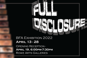 Full Disclosure BFA Exhibition